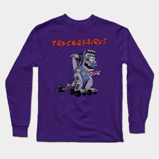 Truckasaurus Long Sleeve T-Shirt